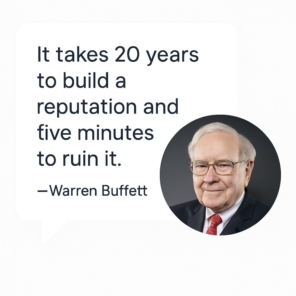 Quote card featuring a speech bubble with the text: “It takes 20 years to build a reputation and five minutes to ruin it.” —Warren Buffett. A circular portrait of Warren Buffett, smiling and wearing glasses, a dark suit, and a red tie, appears on the bottom right. The design uses a clean, modern layout with a white background and navy text.
