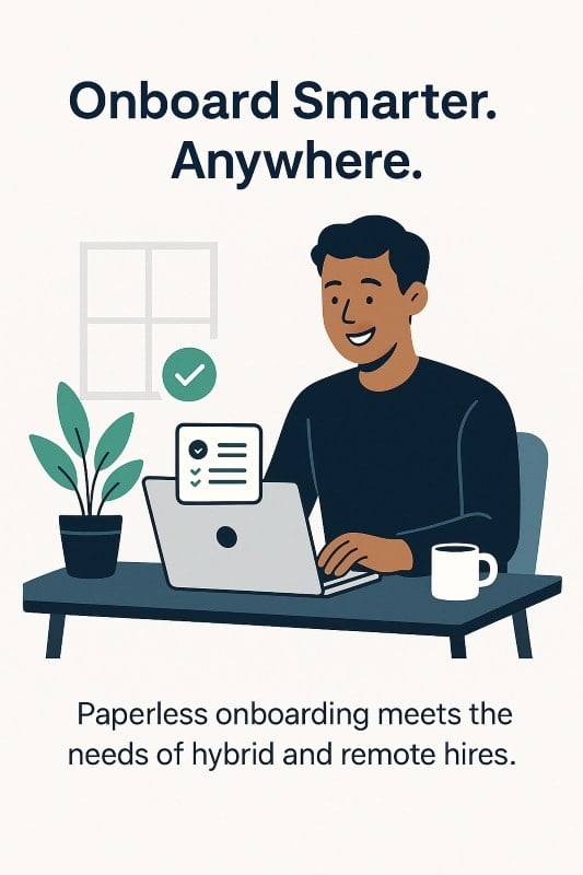 Illustration of a remote employee smiling while completing paperless onboarding on a laptop at home, with headline 'Onboard Smarter. Anywhere.' and caption about hybrid and remote hires.